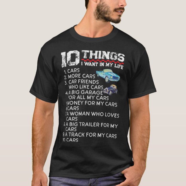 Camiseta 10 Coisas que Eu Quero na Minha Vida  Mais Carros  (Frente)