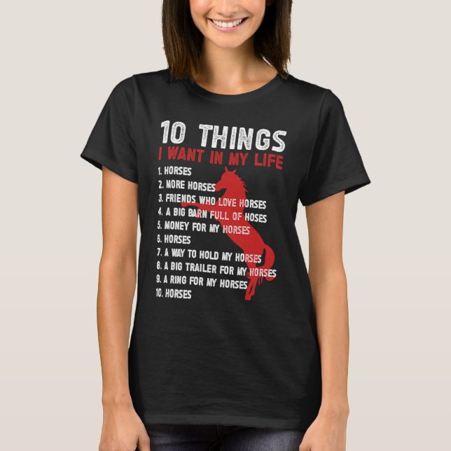 Camiseta 10 Coisas Que Quero Na Corrida De Cavalos E (Frente)