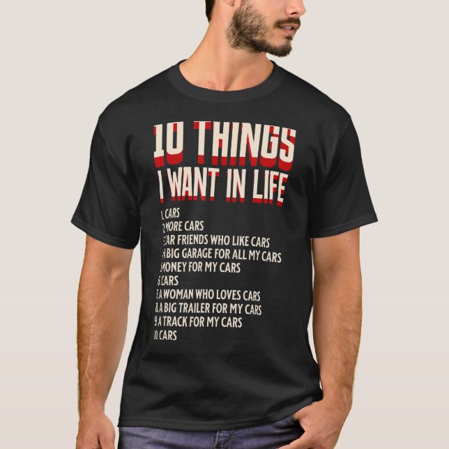 Camiseta 10 Coisas Que Quero Na Minha Vida Carros Mais Carr (Frente)