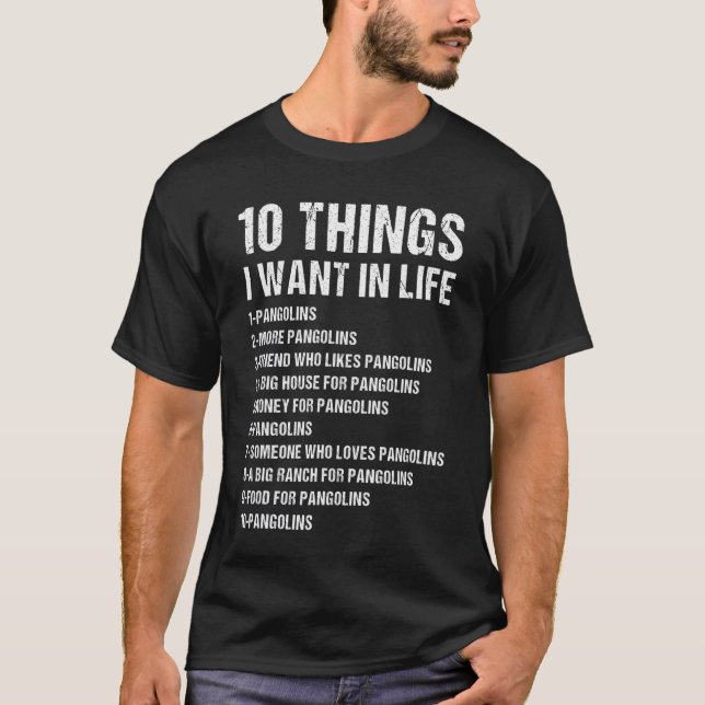 Camiseta 10 Coisas Que Quero Na Pangolina Da Vida (Frente)