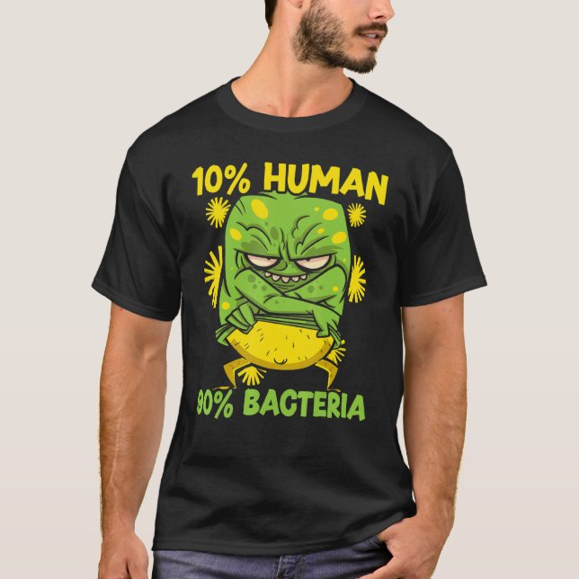 Camiseta 10 Human 90 Bacteria Science   Microbiology Scient (Frente)