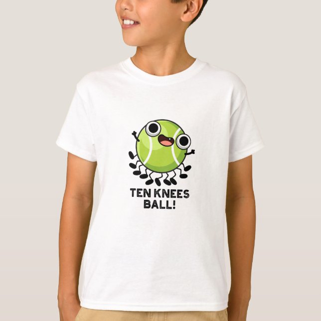 Camiseta 10 Knees Ball Engraçado Tênis Pun (Frente)