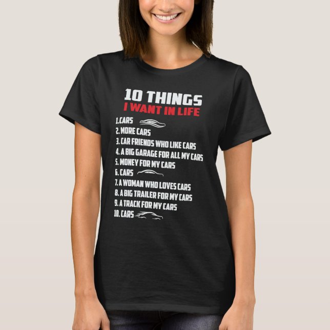 Camiseta 10 Things I Want In My Life Cars   Cars Car Driver (Frente)