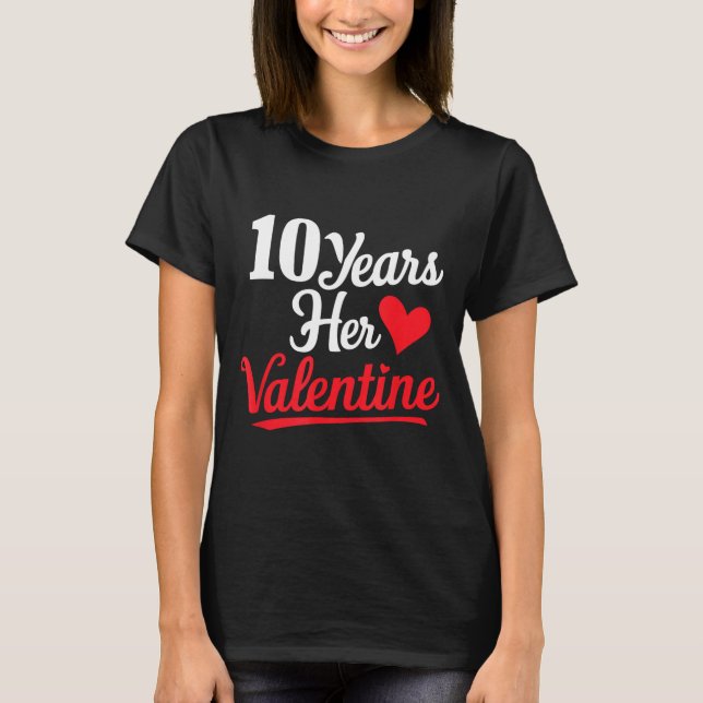 Camiseta 10 Years Her Valentine _ Anniversary Couples Valen (Frente)