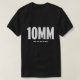 Camiseta 10MM - Como .40, mas para homens (Frente do Design)