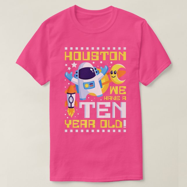 Camiseta 10th Birthday Houston We Have A Ten Year Old Astro (Frente do Design)