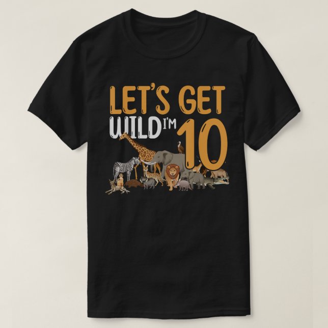 Camiseta 10th Birthday Zoo Safari Jungle Animal Lets Get Wi (Frente do Design)