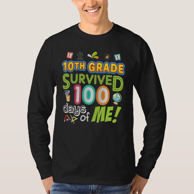 Camiseta 10th Tenth Grade Survived 100 Days Of Me 100th Day (Frente)