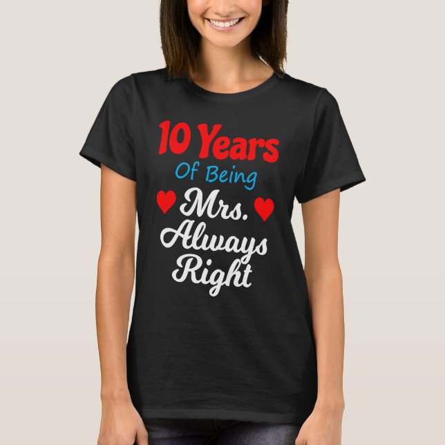 Camiseta 10th Wedding Anniversary for Women Her Mrs Always  (Frente)