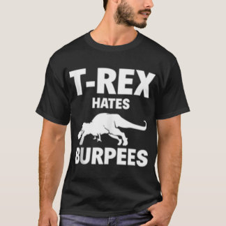 Camiseta 119 T Rex Odeia Burpees Engraçados Dinossauro Giro