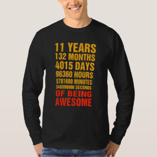 Camiseta 11 Anos 132 Meses De Estar Incrível 11 Aniversário