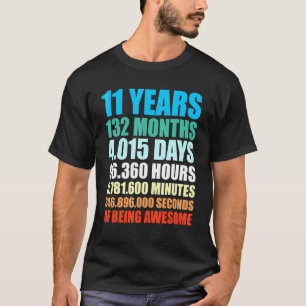 Camiseta 11 Anos 132 Meses De Estar Incrível 11 Aniversário