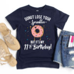 Camiseta 11 Birthday Funny Rosquinha 11º BDay Party<br><div class="desc">perder rosquinha seus chuveiros,  mas é meu aniversário de 11! Esta camiseta engraçada de rosquinha é a maneira perfeita de comemorar seu filho agora sendo um garoto de 11 anos.</div>