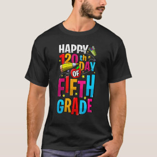 Camiseta 120th Day Of Fifth Grade Teachers Kids 120 Days Of