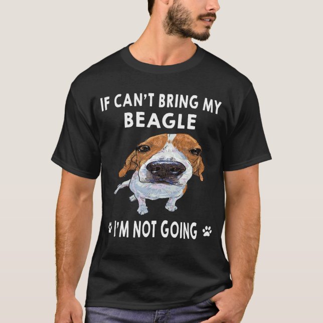 Camiseta 127 Se eu não puder trazer meu beagle eu não vou (Frente)