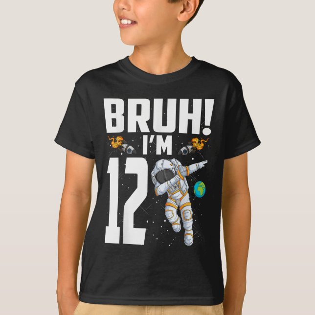Camiseta 12 Astronauta Bruh Im Nascido Há 12 Anos (Frente)