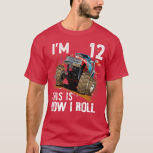 Camiseta 12th Birthday Gifts This is How I Roll Monster Tru