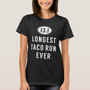 Camiseta 13.1 Meia Maratona Correndo Dizendo Taco Engraçado