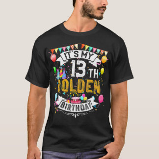 Camiseta 13 Aniversário É Meu Ouro De 13 Aniversário