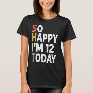Camiseta 13 Anos Vintage De Aniversário Tão Feliz Que Eu Te