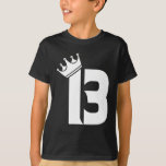 Camiseta 13 Birthday Boys Girls Adolescente Número de Vinta<br><div class="desc">13 Birthday Boys Raparigas Adolescente Número de Vintage com Camisa de Coroa</div>