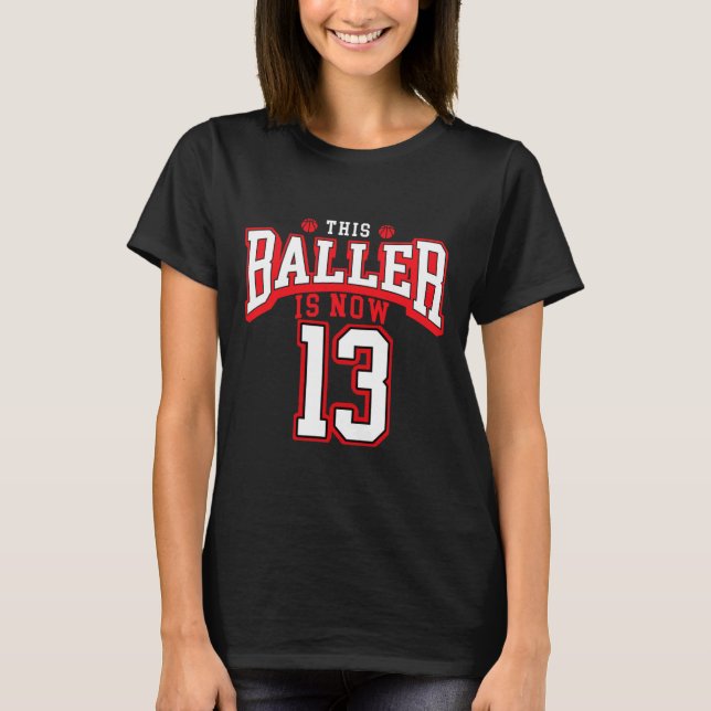 Camiseta 13 Birthday Bysketbyll Com Mais De 13 Anos (Frente)