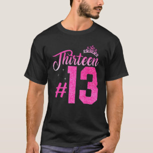 Camiseta 13 Birthday Girls 13 Anos Adolescentes Aniversário