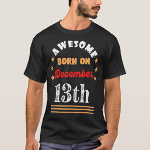 Camiseta 13 de Aniversário de dezembro nascer Espetacular e