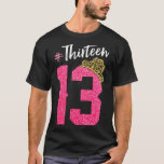 Camiseta 13 years old  nager 13th birthday   girls<br><div class="desc">13 years old  nager 13th birthday   girls</div>