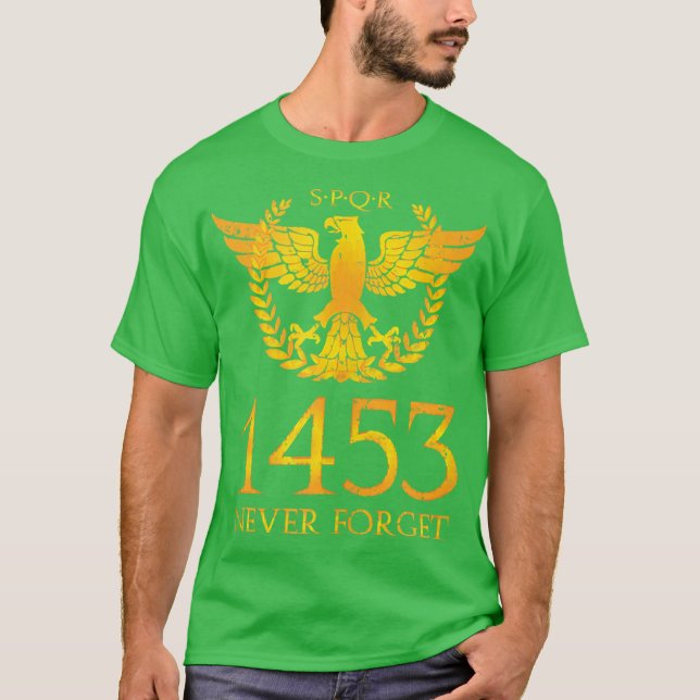 Camiseta 1453 Nunca Esqueça Roma Queda de Constantinopla (Frente)