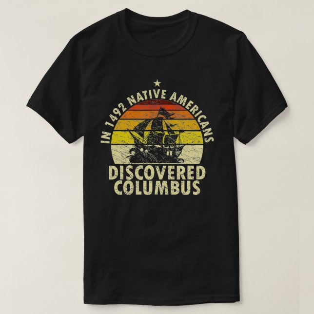 Camiseta 1492 Americanos nativos Descobertos Columbus Indig (Frente do Design)