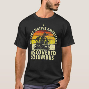 Camiseta 1492 Americanos nativos Descobertos Columbus Indig