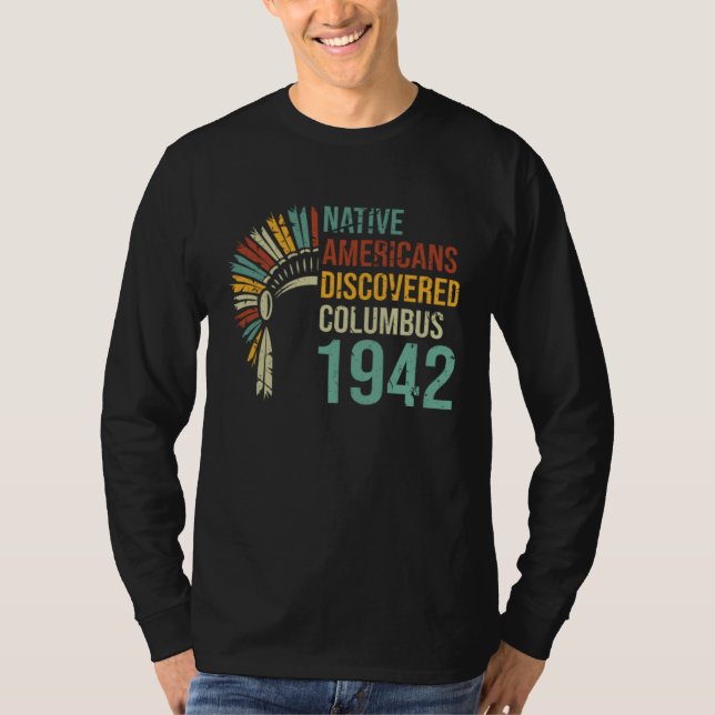 Camiseta 1492 Native Americans Discovered Columbus Culture  (Frente)