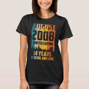 Camiseta 14 Birthday 14 Anos Incrível Desde Agosto De 2008