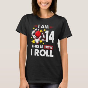 Camiseta 14 Birthday Boys Boliche É Assim Que Eu Rolo 14 Y