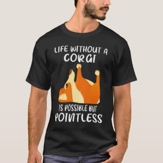 Camiseta 150 Vida Sem Corgi É Possível, Mas Sem Pointor