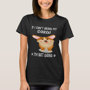 Camiseta 156 Se eu não puder trazer meu Corgi, eu não vou