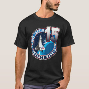Camiseta 15 Aniversário Eu Para Avançar A Humanidade Eu Cri