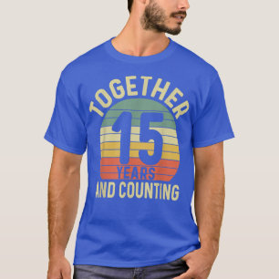 Camiseta 15 Anos Juntos 15 de Aniversário Para Hus