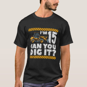 Camiseta 15 Birthday Construction Truck I m 15 Can You Di