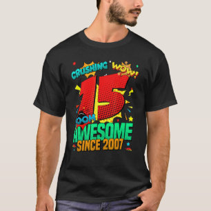 Camiseta 15 Birthday Quic Style Incrível Desde 2007 15 Ye