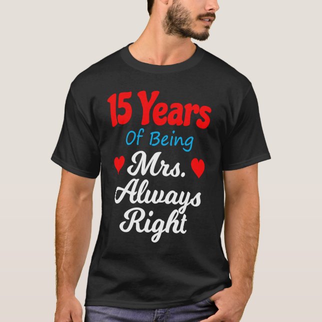 Camiseta 15th Wedding Anniversary for Women Her Mrs Always  (Frente)