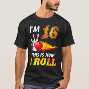 Camiseta 16º Aniversário É Assim Que Eu Rolo 16 Anos