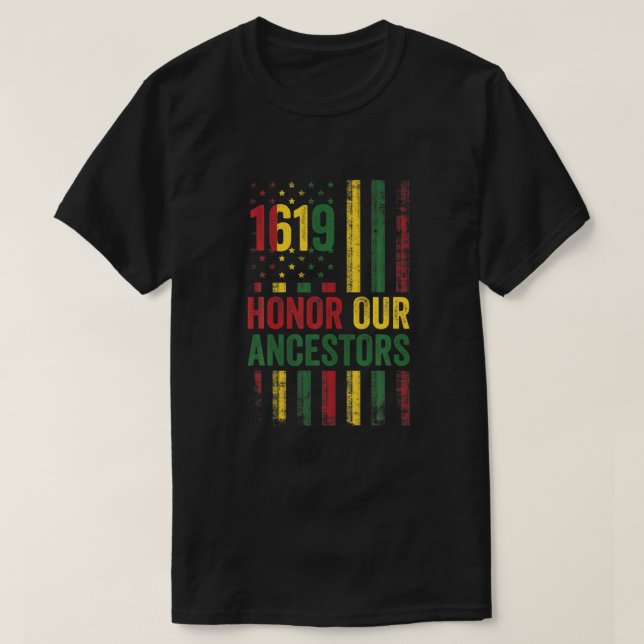 Camiseta 1619 Honra Nossos Ancestrais Projeto História Negr (Frente do Design)