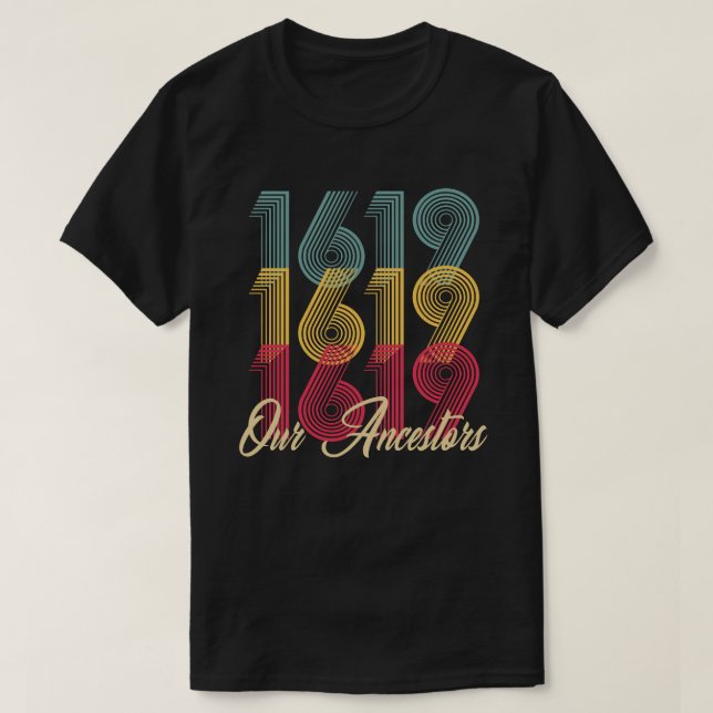 Camiseta 1619 nosso t-shirt dos antepassados (Frente do Design)