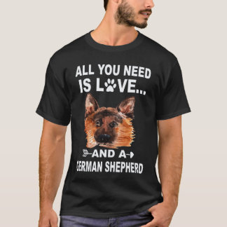 Camiseta 16 Tudo O Que Você Precisa É Amor E Um Pastor Alem