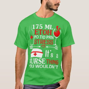 Camiseta 175 ML Etoh Po Tid Prn Stress É Uma Enfermeira Que
