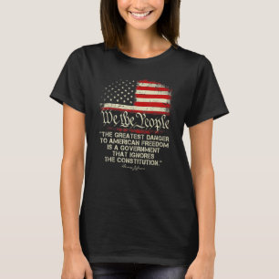 Camiseta 1776 Nós, As Pessoas, O Maior Perigo Para Os Ameri