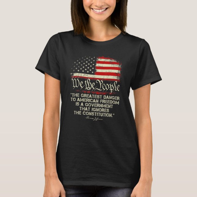 Camiseta 1776 Nós, As Pessoas, O Maior Perigo Para Os Ameri (Frente)