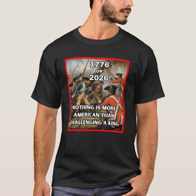 Camiseta 1776 ou 2026 – American Desafiam um Rei (Frente)
